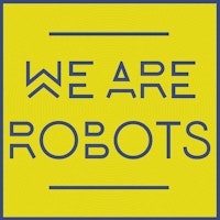 We Are Robots